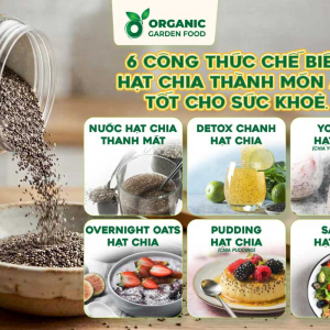 Hạt Chia Ấn Độ Organic Garden Food - thực phẩm giàu Omega-3 và chất xơ - Ảnh 7
